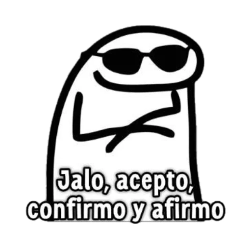 Jalo, acepto configmo y afirmo