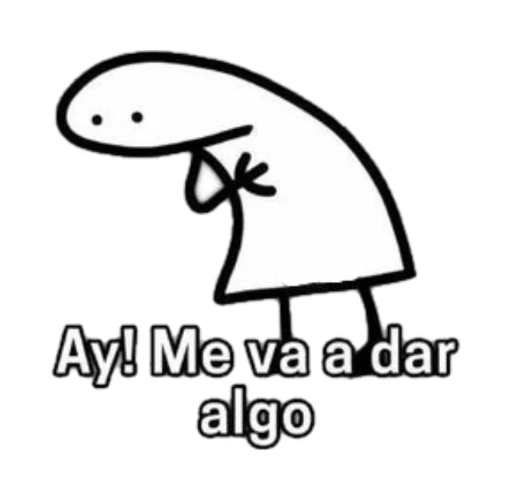 hay! Me va adar algo