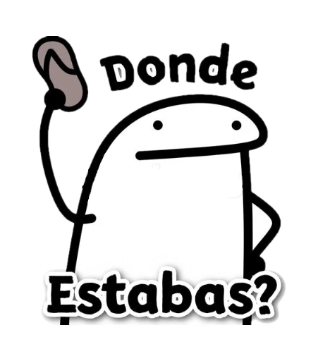 ¿Donde estabas?